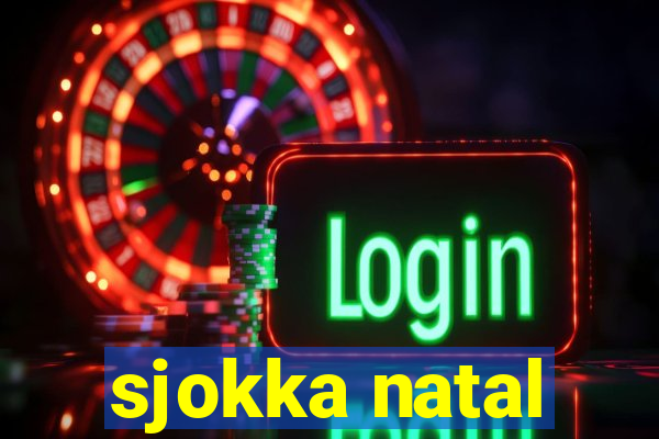 sjokka natal